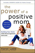 The Power of a Positive Mom: Revised Edition - Paperback