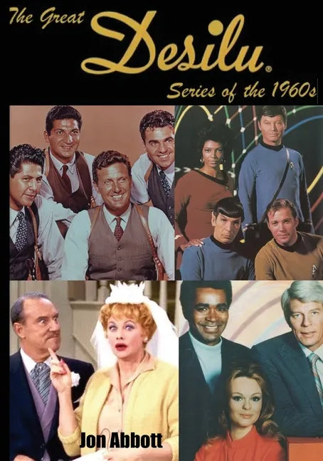 The Great Desilu Series of the 1960s - Paperback
