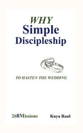 Why Simple Discipleship: To Hasten The Wedding - Hardcover