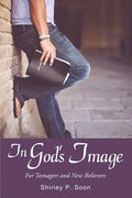 In God's Image: For Teenagers and New Believers - Paperback