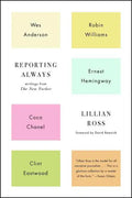 Reporting Always: Writings from the New Yorker - Paperback