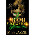 A Miami Virgin & A Hood Billionaire 3: The Finale - Paperback
