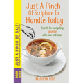 JUST A PINCH of Scripture to Handle TODAY: Secrets for Navigating Your Life With Ease and Peace - Paperback