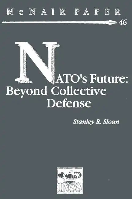 NATO's Future: Beyond Collective Defense - Paperback