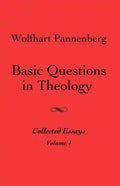 Basic Questions in Theology, Volume 1 - Paperback