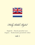 Holy Bible. Bijbel: English - Dutch Parallel Text. Engels - Nederlands Parallelle Tekst - Paperback