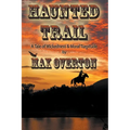 Haunted Trail A Tale of Wickedness & Moral Turpitude - Paperback
