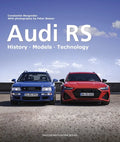 Audi RS: History - Models - Technology - Hardcover