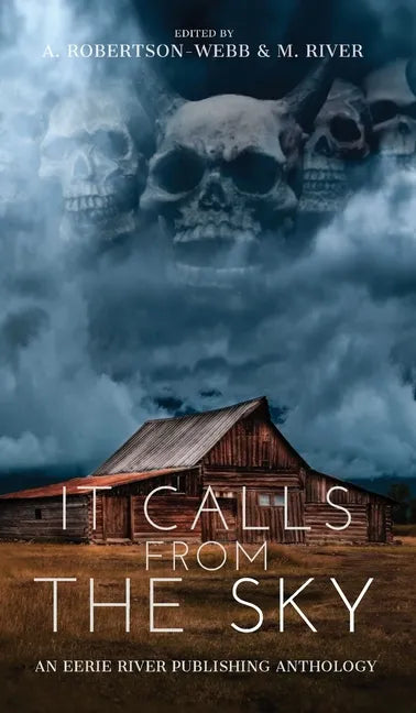 It Calls From the Sky: Terrifying Tales from Above - Hardcover