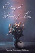 Eating the Fruit of Lies - Paperback