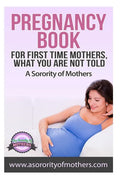 Pregnancy Book: For First Time Mothers, What You Are Not Told - Paperback