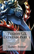 Yugioh GX Extream Part 1 - Paperback