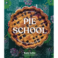 Pie School: Lessons in Fruit, Flour & Butter (a Pie Cookbook) - Paperback