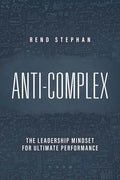 Anti-Complex: The Leadership Mindset for Ultimate Performance - Hardcover