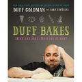 Duff Bakes: Think and Bake Like a Pro at Home - Hardcover