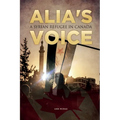 Alia's Voice: A Syrian Refugee in Canada - Paperback