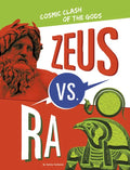 Zeus vs. Ra: Cosmic Clash of the Gods - Hardcover
