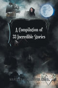 A Compilation of 33 Incredible Stories - Paperback