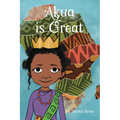 Akua Is Great - Library Binding