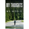 My thoughts, My world - Paperback