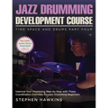 Jazz Drumming Development: Improve Your Drumming Step-by-Step with These Coordination Exercises for Jazz Drumming Beginners - Paperback