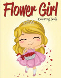 Flower Girl: Coloring Book (Wedding Coloring Book) - Paperback