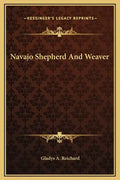 Navajo Shepherd and Weaver - Hardcover