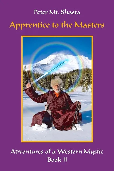 Apprentice to the Masters: Adventures of a Western Mystic, Part II - Paperback