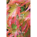 Reversing Entropy: Poems - Paperback