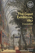 The Great Exhibition, 1851: A Sourcebook - Paperback