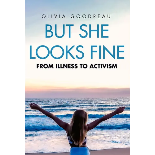But She Looks Fine: From Illness to Activism - Paperback