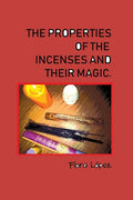 The properties of incenses and their magic. - Paperback