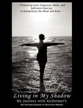 Living in My Shadow, My Journey with Alzheimer's - Paperback