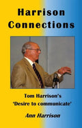 Harrison Connections: Tom Harrison's 'Desire to communicate' - Paperback