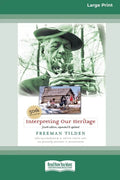 Interpreting Our Heritage: Fourth Edition [Standard Large Print 16 Pt Edition] - Paperback