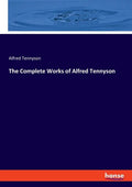The Complete Works of Alfred Tennyson - Paperback