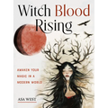 Witch Blood Rising: Awaken Your Magic in a Modern World - Paperback