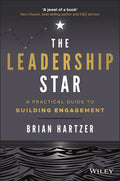 The Leadership Star: A Practical Guide to Building Engagement - Paperback