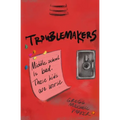 Troublemakers - Paperback