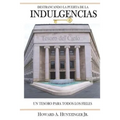 Destrancando La Puerta de Las Indulgencias: Un Tesoro Para Todos Los Fieles - Paperback