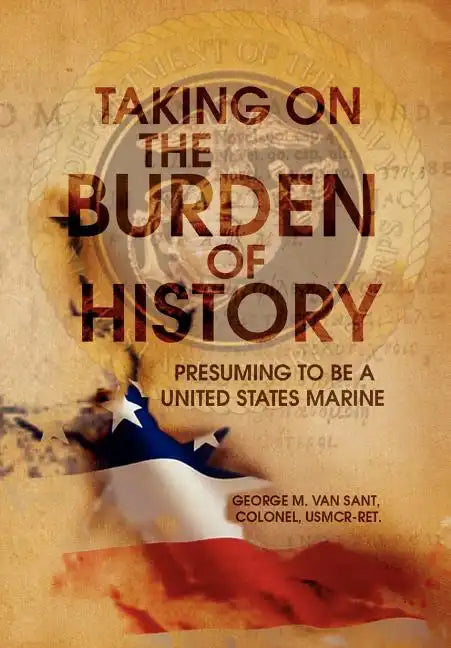 Taking on the Burden of History - Hardcover