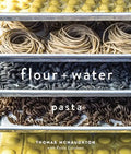 Flour + Water: Pasta [A Cookbook] - Hardcover