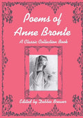 Poems of Anne Bronte, A Classic Collection Book - Paperback