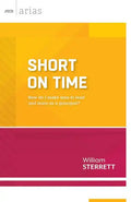Short on Time: How Do I Make Time to Lead and Learn as a Principal? (ASCD Arias - Paperback