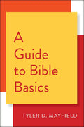 A Guide to Bible Basics - Paperback