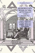 Rosicrucian Rules, Secret Signs, Codes and Symbols: Esoteric Classics - Paperback