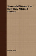 Successful Women And How They Attained Success - Paperback