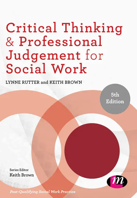 Critical Thinking and Professional Judgement for Social Work - Paperback