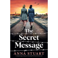 The Secret Message: A completely page-turning and tear-jerking WW2 historical fiction novel - Paperback