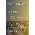 Welcome Back to the World: A Novella & Stories - Paperback